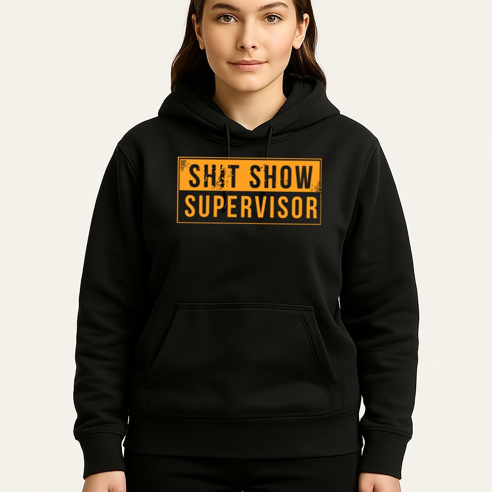 Shit Show Supervisor Hoodie