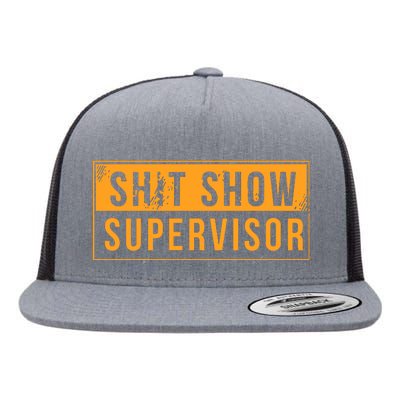 Shit Show Supervisor Flat Bill Trucker Hat