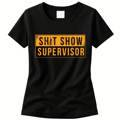 Shit Show Supervisor Womens T-Shirt