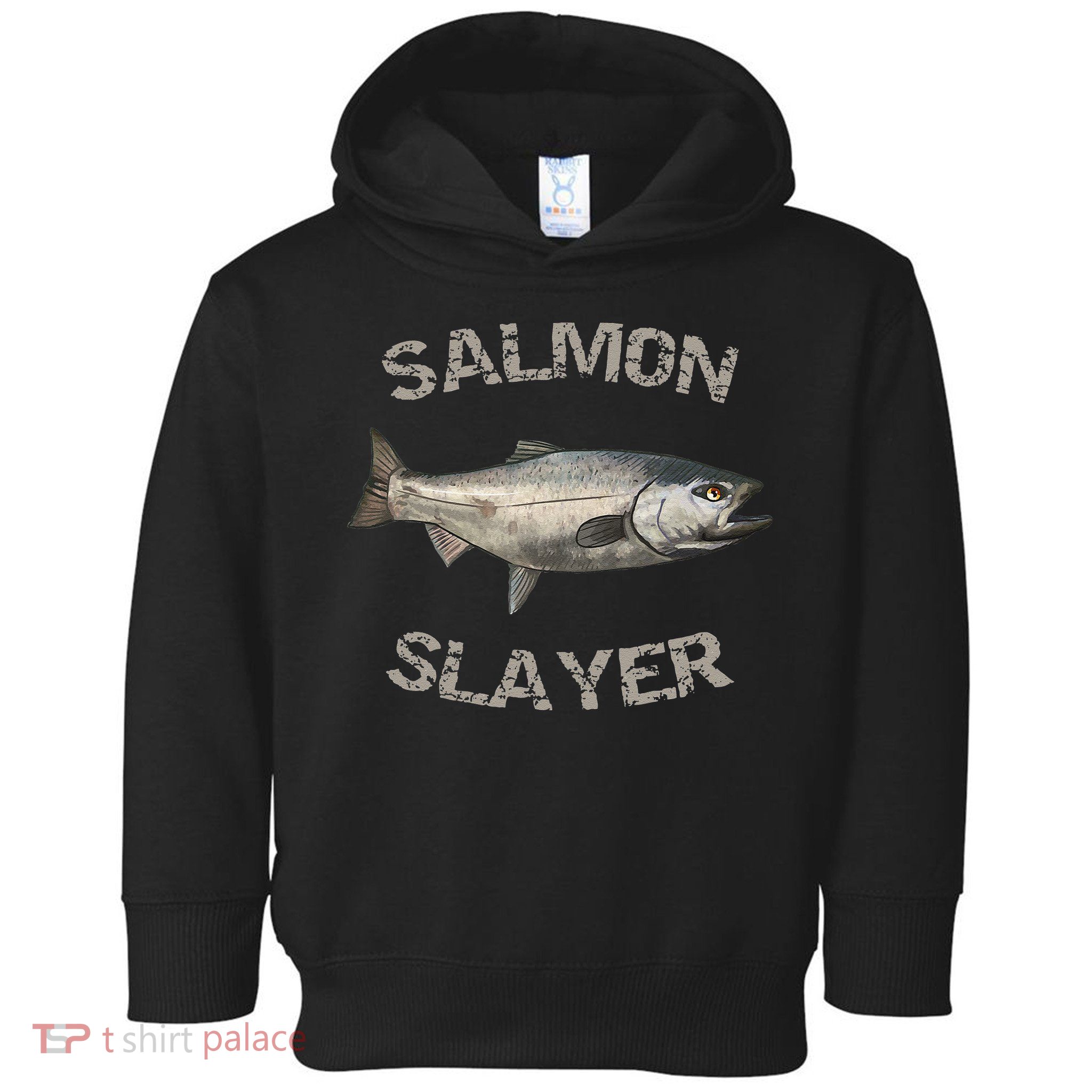 Salmon Slayer Salmon Fishing Salmon Toddler Hoodie