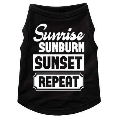 Sunrise Sunburn Sunset Repeat Funny Cute Gift Doggie Tank