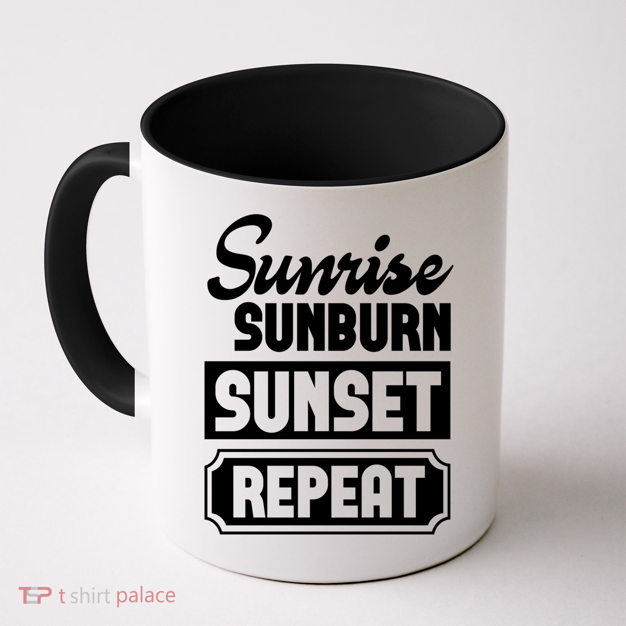 Sunrise Sunburn Sunset Repeat Funny Cute Gift Mug