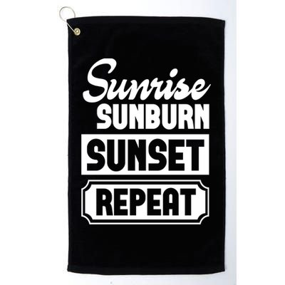 Sunrise Sunburn Sunset Repeat Funny Cute Gift Golf Towel
