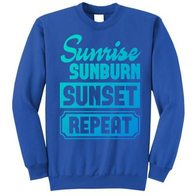 Sunrise Sunburn Sunset Repeat Funny Cute Gift Tall Sweatshirt