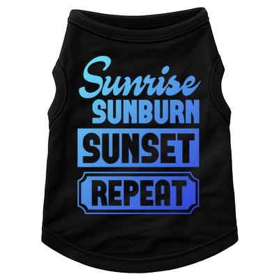 Sunrise Sunburn Sunset Repeat Funny Cute Gift Doggie Tank