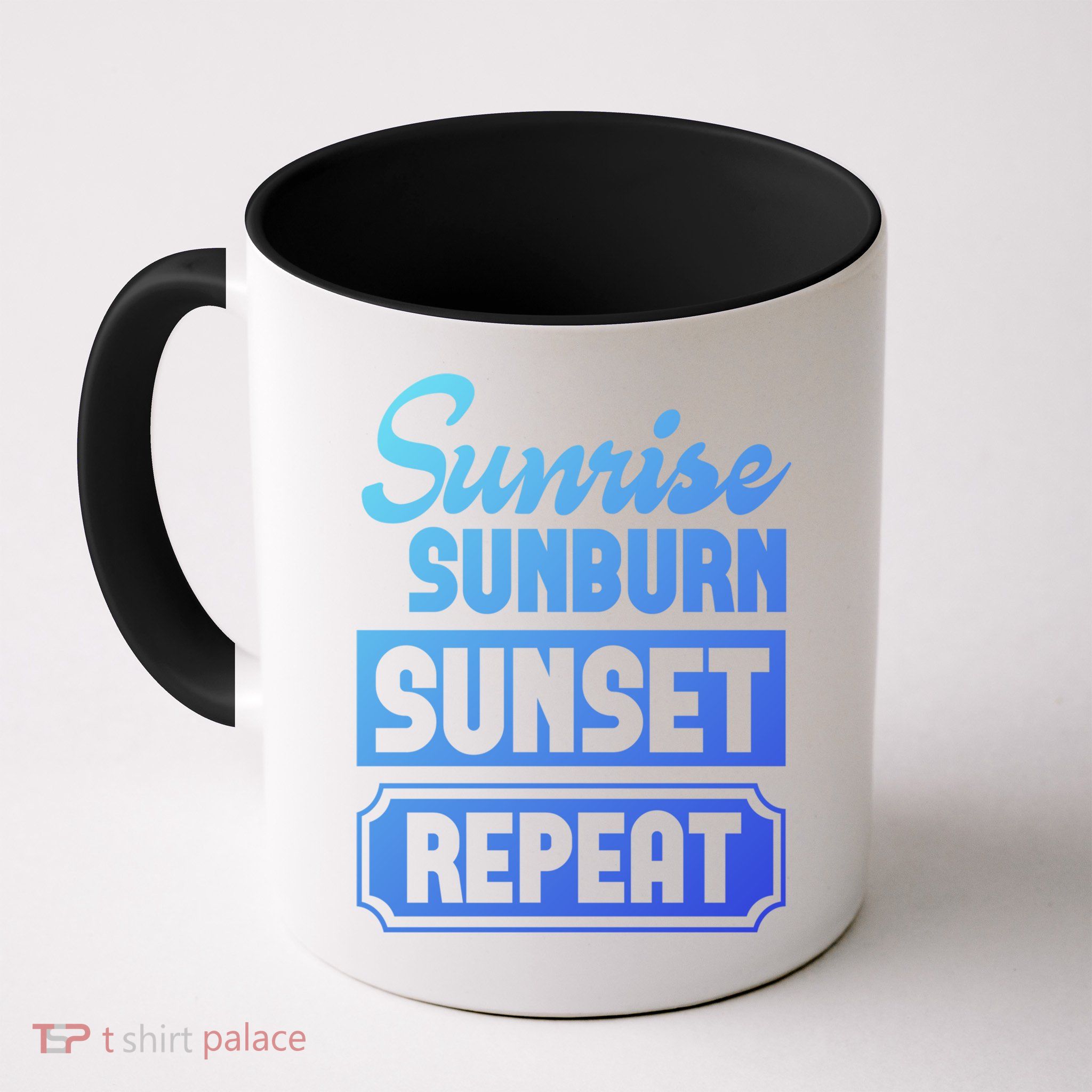 Sunrise Sunburn Sunset Repeat Funny Cute Gift Mug