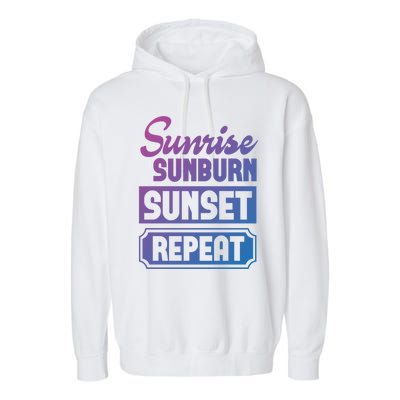 Sunrise Sunburn Sunset Repeat Funny Cute Gift Garment-Dyed Fleece Hoodie