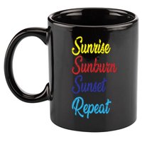 Sunrise Sunburn Sunset Repeat 11oz C Handle Ceramic Mug
