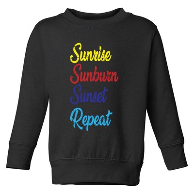 Sunrise Sunburn Sunset Repeat Toddler Sweatshirt