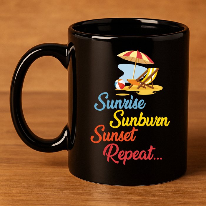 Sunrise Sunburn Sunset Repeat Summer Beach 11oz C Handle Ceramic Mug