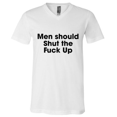 Should Shut The Fuck Up V-Neck T-Shirt