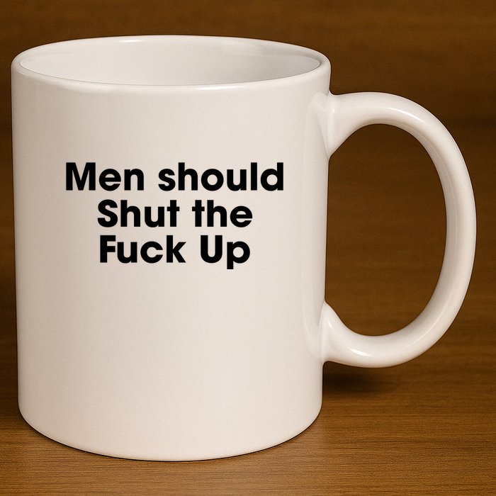 Should Shut The Fuck Up 11oz C Handle Ceramic Mug