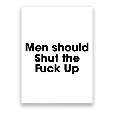 Should Shut The Fuck Up Poster
