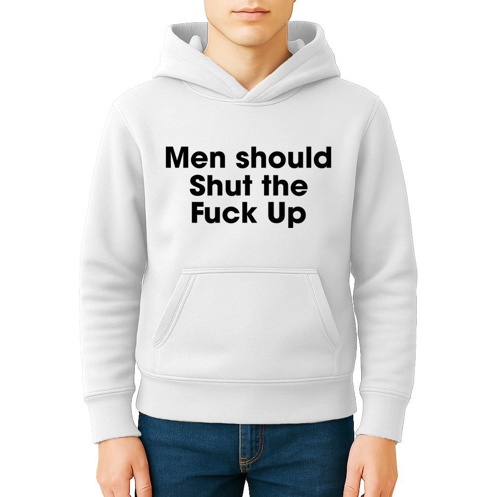 Should Shut The Fuck Up Kids Hoodie
