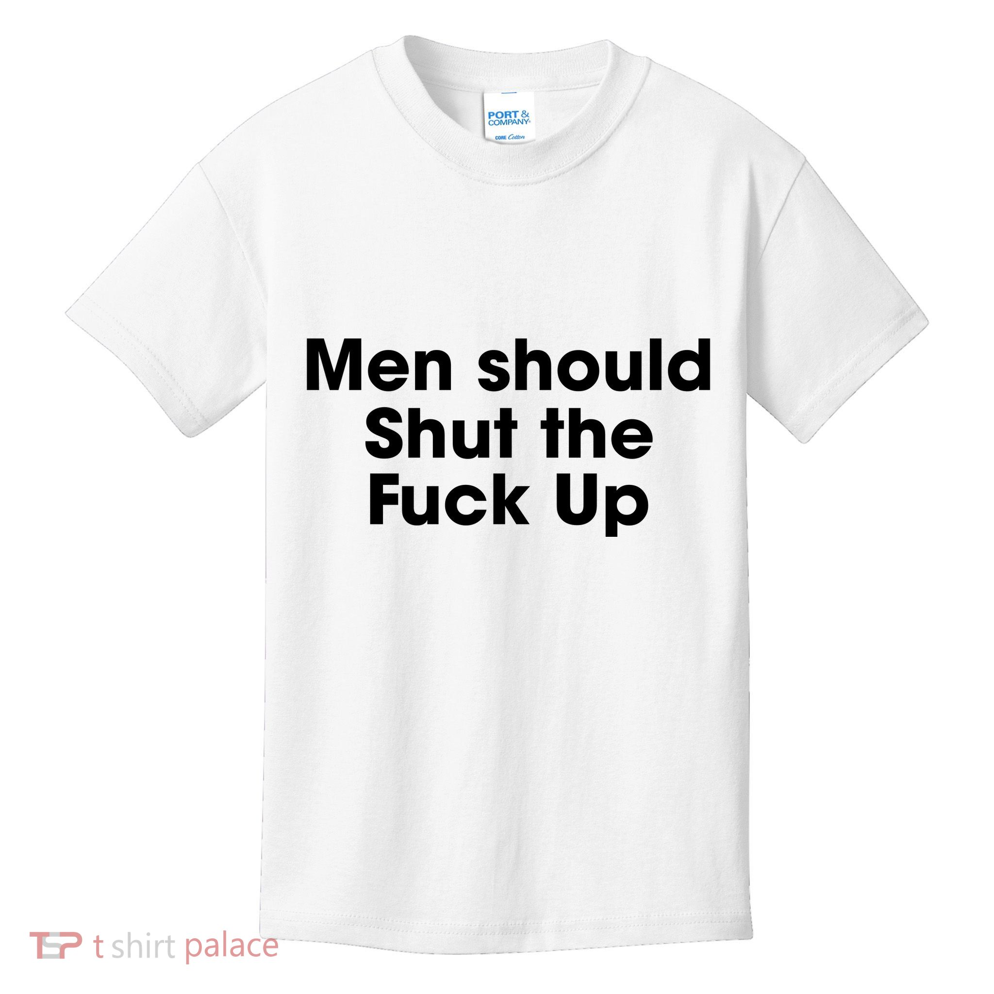 Should Shut The Fuck Up Kids T-Shirt
