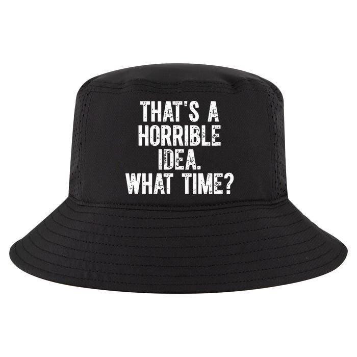 Shannon Sharpe ThatS A Horrible Idea What Time Cool Comfort Performance Bucket Hat
