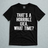 Shannon Sharpe ThatS A Horrible Idea What Time T-Shirt