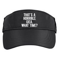 ThatS A Horrible Idea What Time Adult Drive Performance Visor
