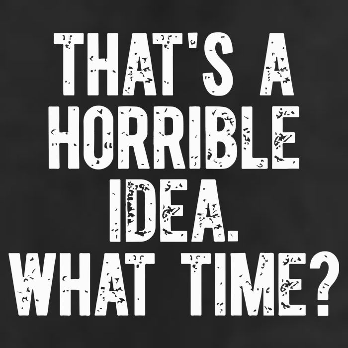 ThatS A Horrible Idea What Time 15oz Campfire Ceramic Mug