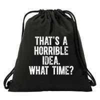 Shannon Sharpe ThatS A Horrible Idea What Time Drawstring Bag