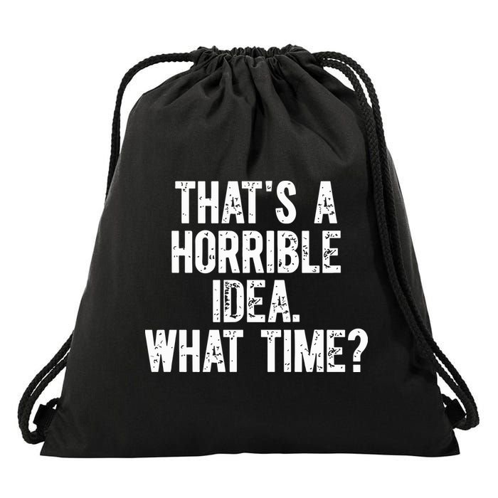 Shannon Sharpe ThatS A Horrible Idea What Time Drawstring Bag