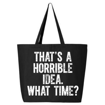 Shannon Sharpe ThatS A Horrible Idea What Time 25L Jumbo Tote