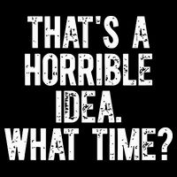 Shannon Sharpe ThatS A Horrible Idea What Time Tie-Dye T-Shirt