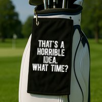 Shannon Sharpe ThatS A Horrible Idea What Time Golf Towel