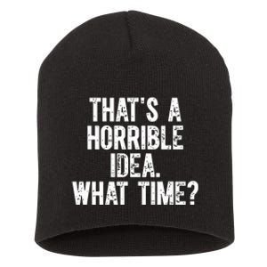 Shannon Sharpe ThatS A Horrible Idea What Time Short Acrylic Beanie