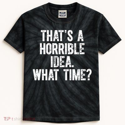 Shannon Sharpe ThatS A Horrible Idea What Time Kids Tie-Dye T-Shirt