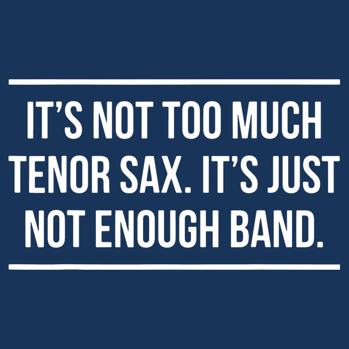 Saxophonist Saxist Tenor Sax Band Saxophone Sweatshirt