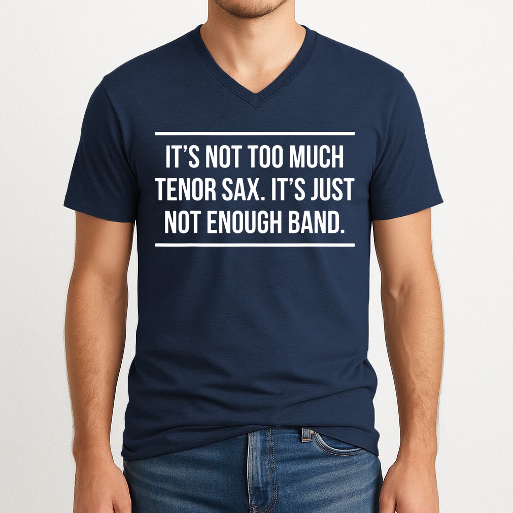Saxophonist Saxist Tenor Sax Band Saxophone V-Neck T-Shirt