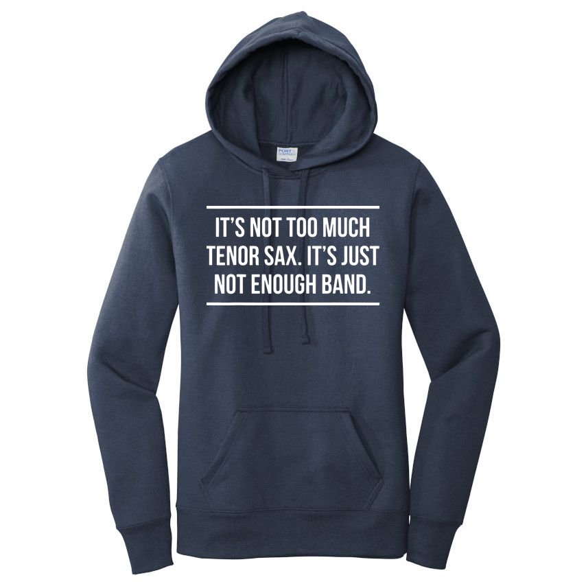 Saxophonist Saxist Tenor Sax Band Saxophone Women's Pullover Hoodie