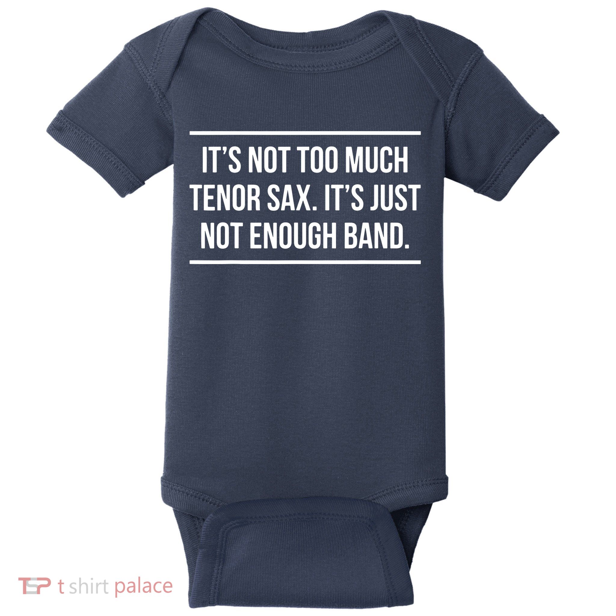 Saxophonist Saxist Tenor Sax Band Saxophone Baby Bodysuit