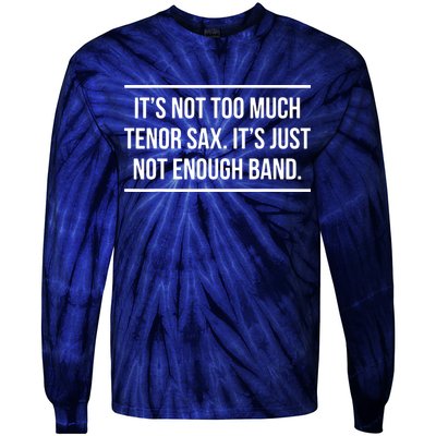 Saxophonist Saxist Tenor Sax Band Saxophone Tie-Dye Long Sleeve Shirt