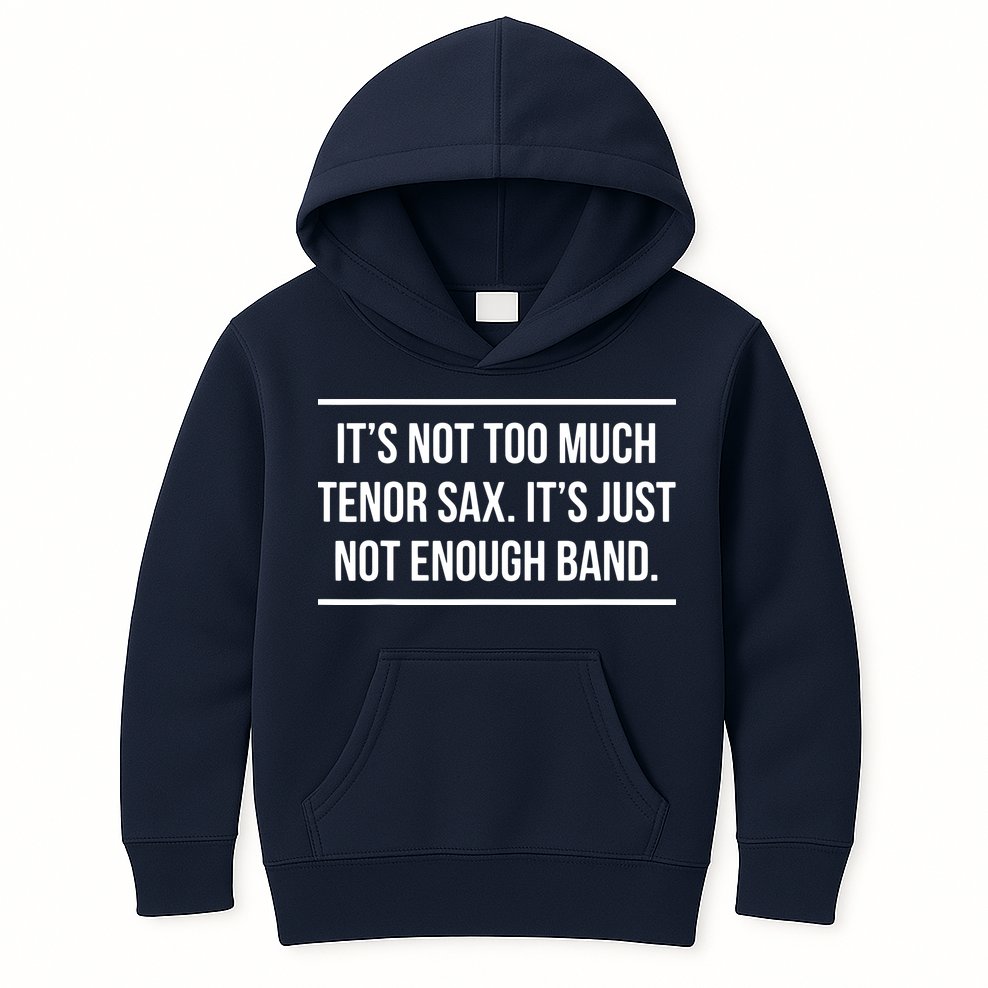 Saxophonist Saxist Tenor Sax Band Saxophone Kids Hoodie