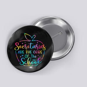 School Secretary Tees Secretaries Are The Core Of The School Button