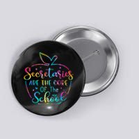 School Secretary Tees Secretaries Are The Core Of The School Button