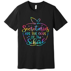 School Secretary Tees Secretaries Are The Core Of The School Premium T-Shirt