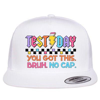 Staar State Testing Day Motivation You Got This Bruh No Cap  Flat Bill Trucker Hat