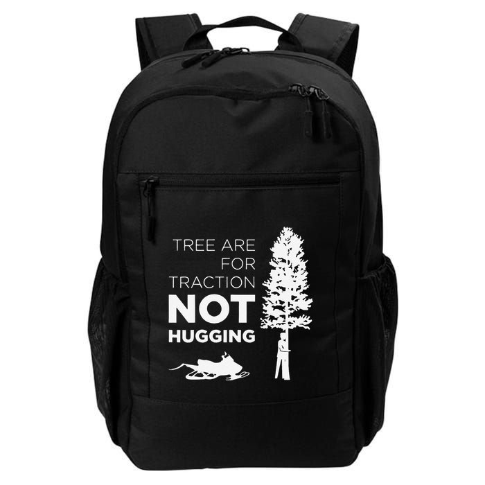 Snowmobile Sled Tree Are For Traction Not Hugging Daily Commute Backpack