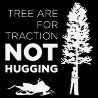 Snowmobile Sled Tree Are For Traction Not Hugging Poster