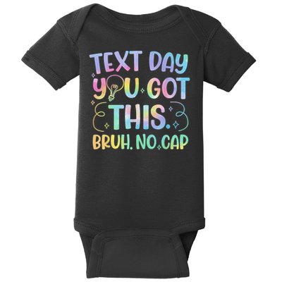 Staar State Testing Day Motivation You Got This Bruh No Cap Baby Bodysuit