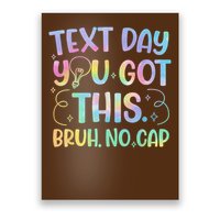 Staar State Testing Day Motivation You Got This Bruh No Cap Poster
