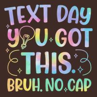 Staar State Testing Day Motivation You Got This Bruh No Cap Poster