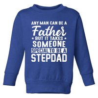 Someone Special To Be A Stepdad Stepdads Gift Toddler Sweatshirt