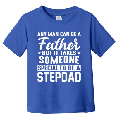 Someone Special To Be A Stepdad Stepdads Gift Toddler T-Shirt