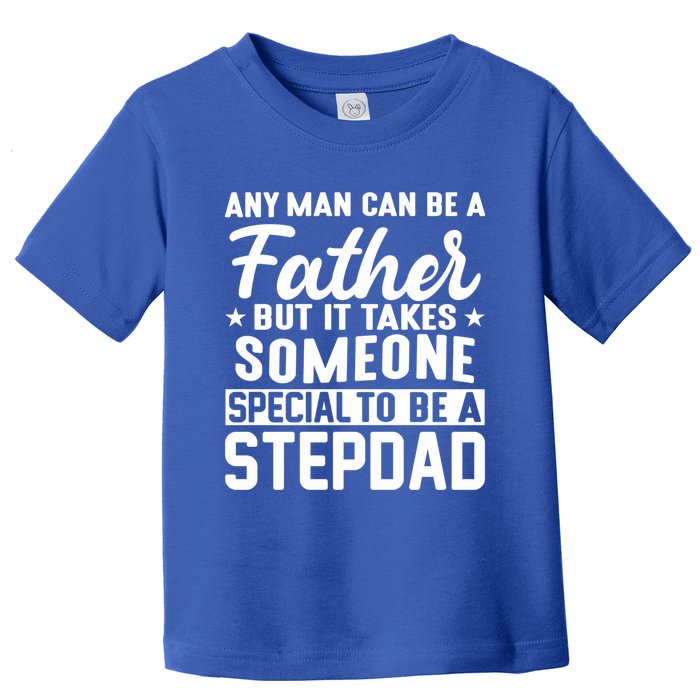 Someone Special To Be A Stepdad Stepdads Gift Toddler T-Shirt