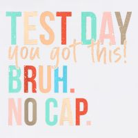 Staar State Testing Day Motivation You Got This Bruh No Cap Cooling Performance Crew T-Shirt