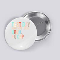 Staar State Testing Day Motivation You Got This Bruh No Cap Button